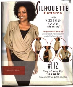 Silhoutte 112 Kacy's 5-way Top Size: 1-4 & 5W-8W Uncut Sewing Pattern